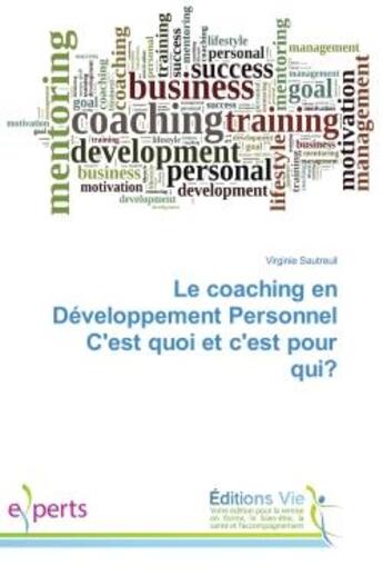 Couverture du livre « Le coaching en Developpement Personnel C'est quoi et c'est pour qui? » de Virginie Sautreuil aux éditions Vie