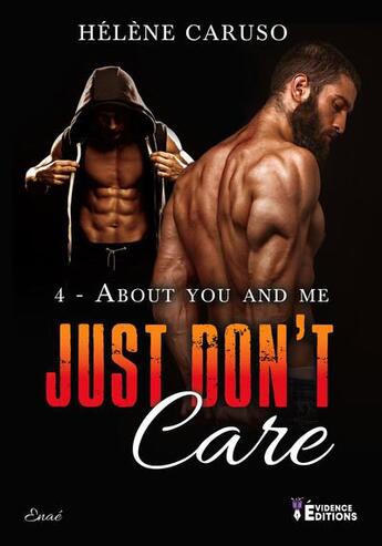 Couverture du livre « Just don't care Tome 4 : about you and me » de Helene Caruso aux éditions Evidence Editions