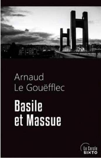 Couverture du livre « Basile et Massue » de Arnaud Le Gouefflec aux éditions Sixto
