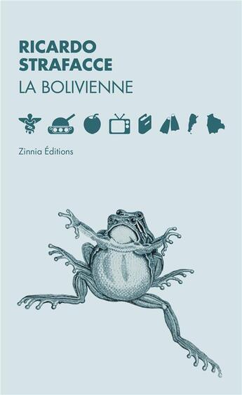 Couverture du livre « La bolivienne » de Strafacce Ricardo aux éditions Zinnia