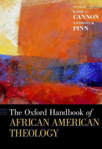 Couverture du livre « The Oxford Handbook of African American Theology » de Katie G Cannon aux éditions Oxford University Press Usa