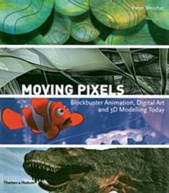 Couverture du livre « Moving pixels » de Weishar Peter aux éditions Thames & Hudson