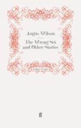 Couverture du livre « The Wrong Set and Other Stories » de Angus Wilson aux éditions Faber And Faber Digital