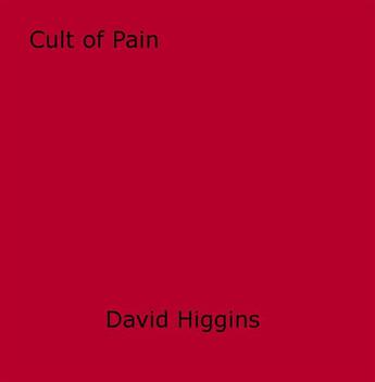 Couverture du livre « Cult of Pain » de David Higgins aux éditions Epagine