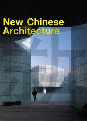 Couverture du livre « New Chinese architecture » de Xu Jie Xui Wenjun aux éditions Laurence King