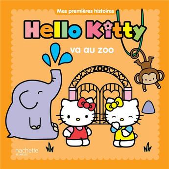 Couverture du livre « Hello Kitty ; Hello Kitty va au zoo » de  aux éditions Hachette Jeunesse