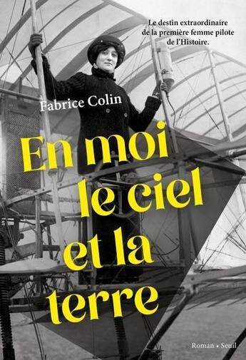 Couverture du livre « En moi le Ciel et la Terre » de Fabrice Colin aux éditions Seuil