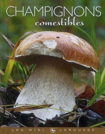 Couverture du livre « Champignons comestibles » de G Eyssartier aux éditions Larousse