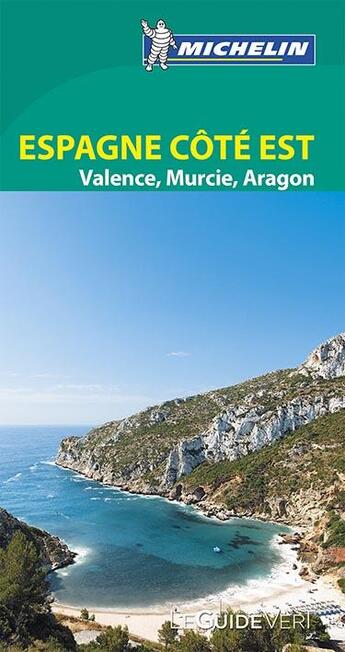 Couverture du livre « Le guide vert ; Espagne ; côte Est » de Collectif Michelin aux éditions Michelin