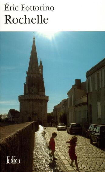 Couverture du livre « Rochelle » de Eric Fottorino aux éditions Folio