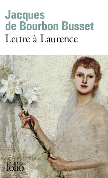 Couverture du livre « Lettre à Laurence » de Jacques De Bourbon-Busset aux éditions Folio