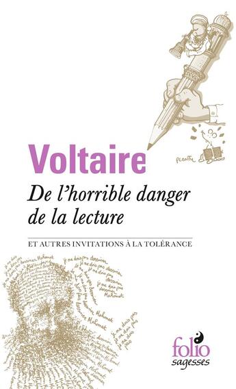 Couverture du livre « De l horrible danger de la lecture et autres invitations à la tolérance » de Voltaire aux éditions Folio