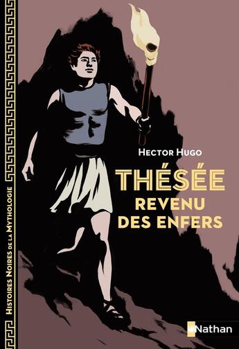 Couverture du livre « Thésée revenu des Enfers » de Hector Hugo et Aline Bureau aux éditions Nathan