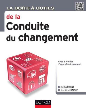 Couverture du livre « La boîte à outils : de la conduite du changement » de David Autissier et Jean-Michel Moutot aux éditions Dunod