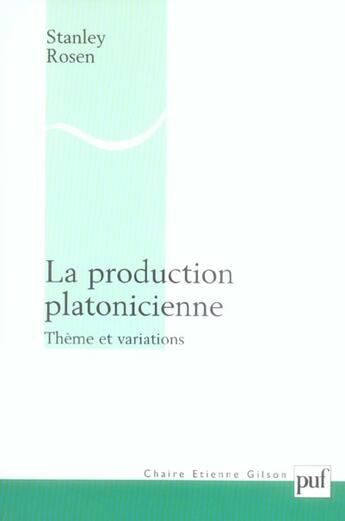 Couverture du livre « La production platonicienne » de Stanley Rosen aux éditions Puf