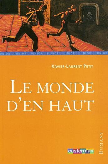 Couverture du livre « Monde d'en haut (le) » de Petit/Truong Xavier- aux éditions Casterman