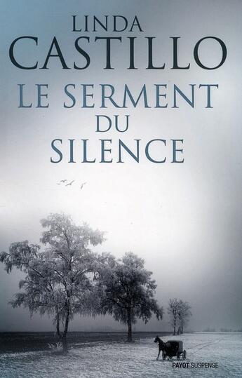 Couverture du livre « Le serment du silence » de Linda Castillo aux éditions Payot