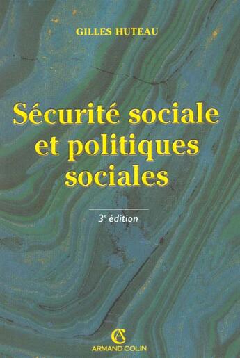 Couverture du livre « Securite sociale et politiques sociales - 3e ed. » de Gilles Huteau aux éditions Sirey