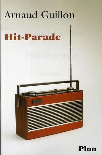 Couverture du livre « Hit-parade nouvelles » de Arnaud Guillon aux éditions Plon