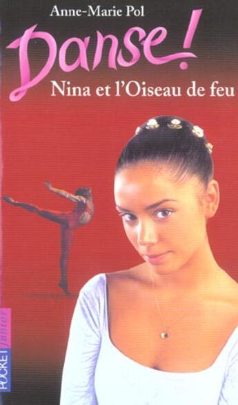 Couverture du livre « Danse ! Tome 32 : Nina et l'Oiseau de feu » de Anne-Marie Pol aux éditions Pocket Jeunesse