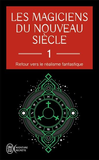 Couverture du livre « Les magiciens du nouveau siècle t.1 ; retour vers le réalisme fantastique » de  aux éditions J'ai Lu