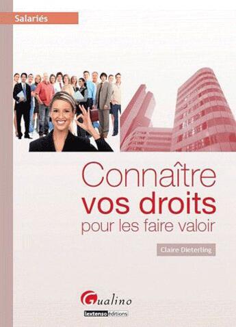 Couverture du livre « Salariés ; connaître vos droits pour les faire valoir » de Claire Dieterling aux éditions Gualino