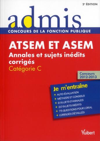 Couverture du livre « ATSEM et ASEM ; catégorie C ; annales et sujets inédits corrigés (2e édition) » de Caroline Dubuis aux éditions Vuibert