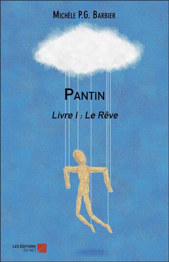 Couverture du livre « Pantin t.1 ; le rêve » de Michele P. G. Barbier aux éditions Editions Du Net