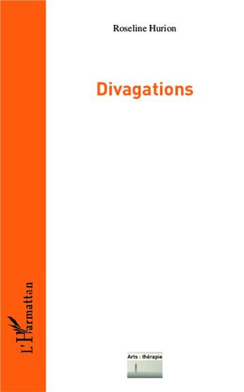 Couverture du livre « Divagations » de Roseline Hurion aux éditions L'harmattan