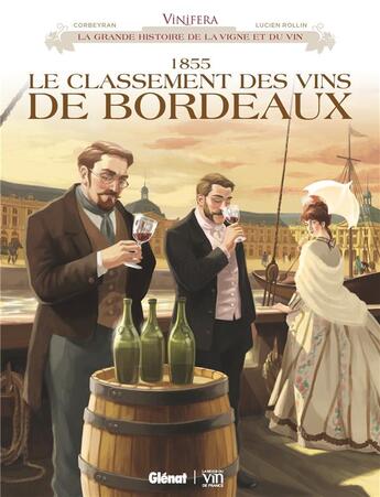 Couverture du livre « 1855, le classement des vins de Bordeaux » de Lucien Rollin et Eric Corbeyran aux éditions Glenat