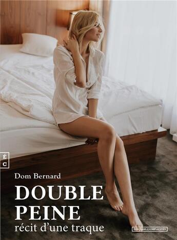 Couverture du livre « Double peine » de Dominique Bernard aux éditions Complicites