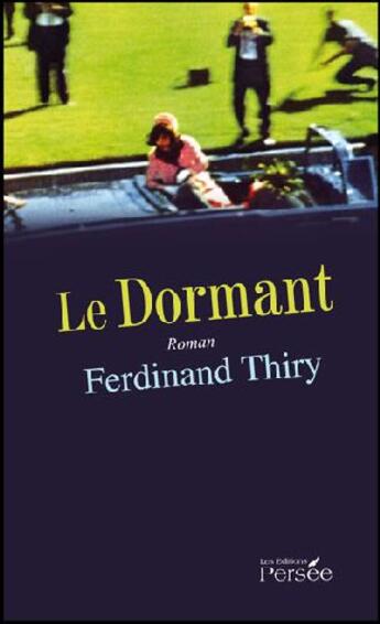 Couverture du livre « Le dormant » de Ferdinand Thiry aux éditions Persee