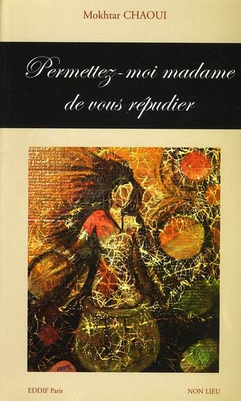 Couverture du livre « Permettez moi madame de vous répudier » de Mokhtar Chaoui aux éditions Non Lieu