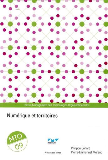 Couverture du livre « Numérique et territoires » de Pierre-Emmanuel Merand et Philippe Cohard aux éditions Presses De L'ecole Des Mines