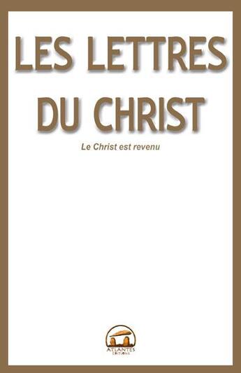 Couverture du livre « Les lettres du Christ » de La Porte Parole aux éditions Atlantes