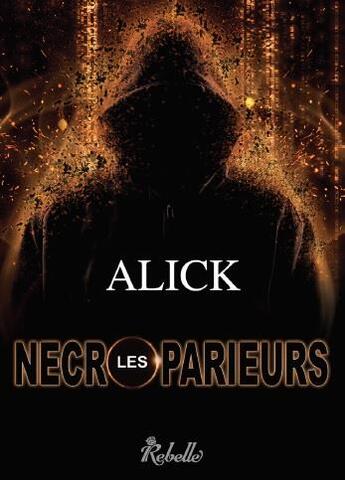 Couverture du livre « Les necroparieurs » de Alick aux éditions Rebelle