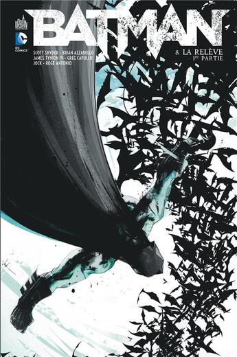 Couverture du livre « Batman Tome 8 : la relève Tome 1 » de Greg Capullo et Scott Snyder et Jock et Brian Azzarello aux éditions Urban Comics