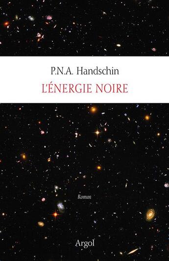 Couverture du livre « L'énergie noire » de P.N.A. Handschin aux éditions Argol