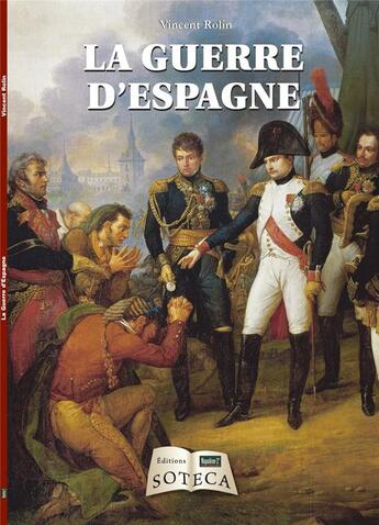 Couverture du livre « La guerre d'Espagne » de Vincent Rolin aux éditions Soteca