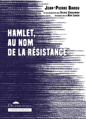 Couverture du livre « Hamlet, au nom de la résistance » de Sylvie Crossman et Jean-Pierre Barou aux éditions Deuxieme Epoque