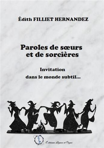 Couverture du livre « Paroles de soeurs et de sorcieres » de Filliet Hernandez-E aux éditions Lignes Et Pages