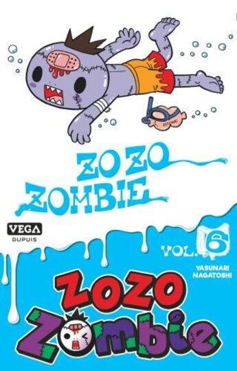 Couverture du livre « Zozo zombie Tome 6 » de Nagatoshi Yasunari aux éditions Vega Dupuis