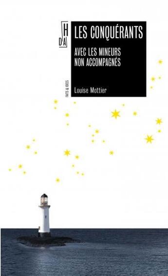 Couverture du livre « Les conquérants : avec les mineurs non accompagnés » de Mottier Louise aux éditions Hors D'atteinte