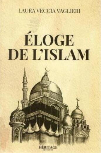 Couverture du livre « Éloge de l'islam » de Laura Veccia Vaglieri aux éditions Heritage