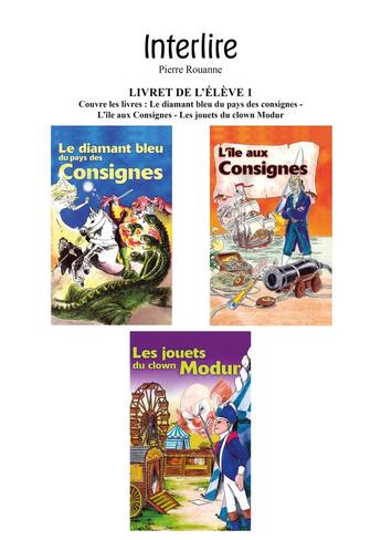 Couverture du livre « Livret de l'élève 1 » de Pierre Rouanne aux éditions Interlire