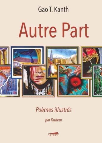 Couverture du livre « Autre part » de Gao T. Kanth aux éditions Hitippe