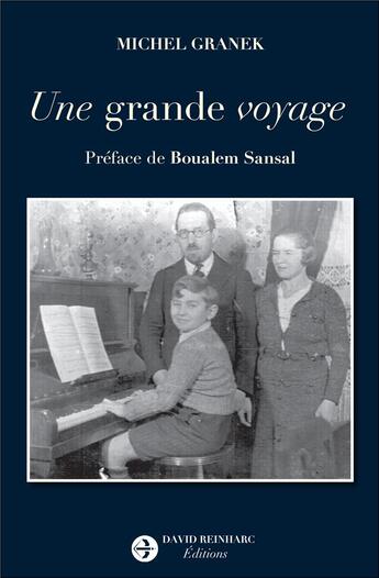 Couverture du livre « Une grande voyage » de Michel Granek aux éditions David Reinharc