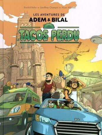 Couverture du livre « Les aventures de Adem & Bilal Tome 1 : Le tacos perdu » de Rachid Baha et Geoffrey Champin et Huan Wilches aux éditions Link Digital Spirit