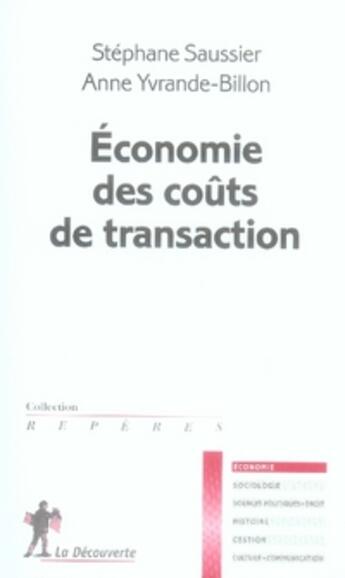 Couverture du livre « Économie des coûts de transaction » de Stephane Saussier aux éditions La Decouverte