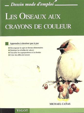 Couverture du livre « Les oiseaux aux crayons de couleur » de Michael Canas aux éditions Vigot